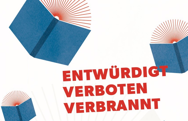 Entwürdigt - Verboten - Verbrannt Öffentliche Lesung zum Jahrestag der Bücherverbrennung 1933