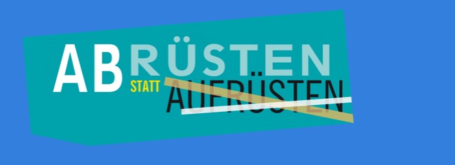 Abrüsten statt Aufrüsten