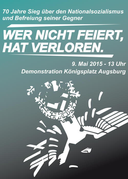 70 Jahre Sieg über den Nationalsozialismus und die Befreiung seiner Gegner - Demo am 9. Mai